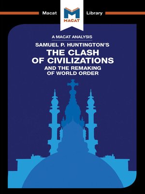 cover image of An Analysis of Samuel P. Huntington's the Clash of Civilizations and the Remaking of World Order